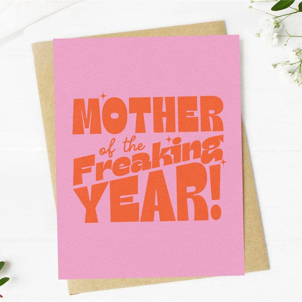 "Mother of the Freaking Year"