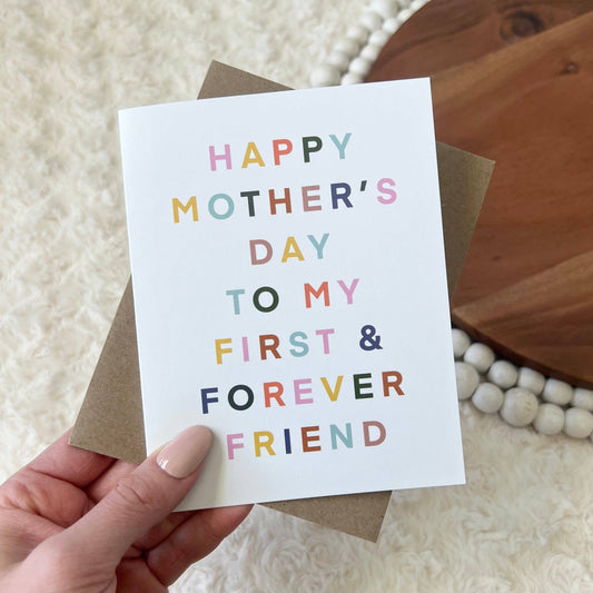 "Happy Mother's Day To My Forever Friend"