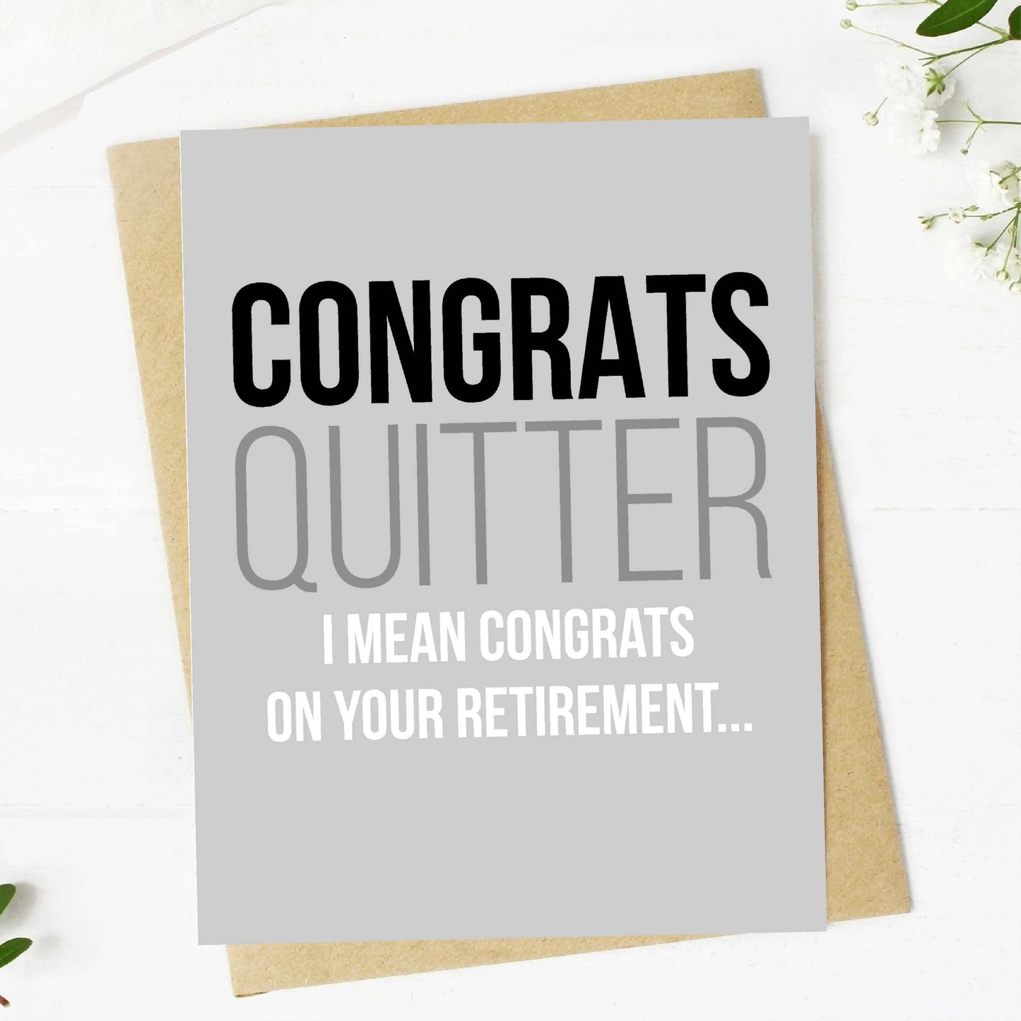 Big Moods - "Congrats Quitter" Funny Retirement Greeting Card