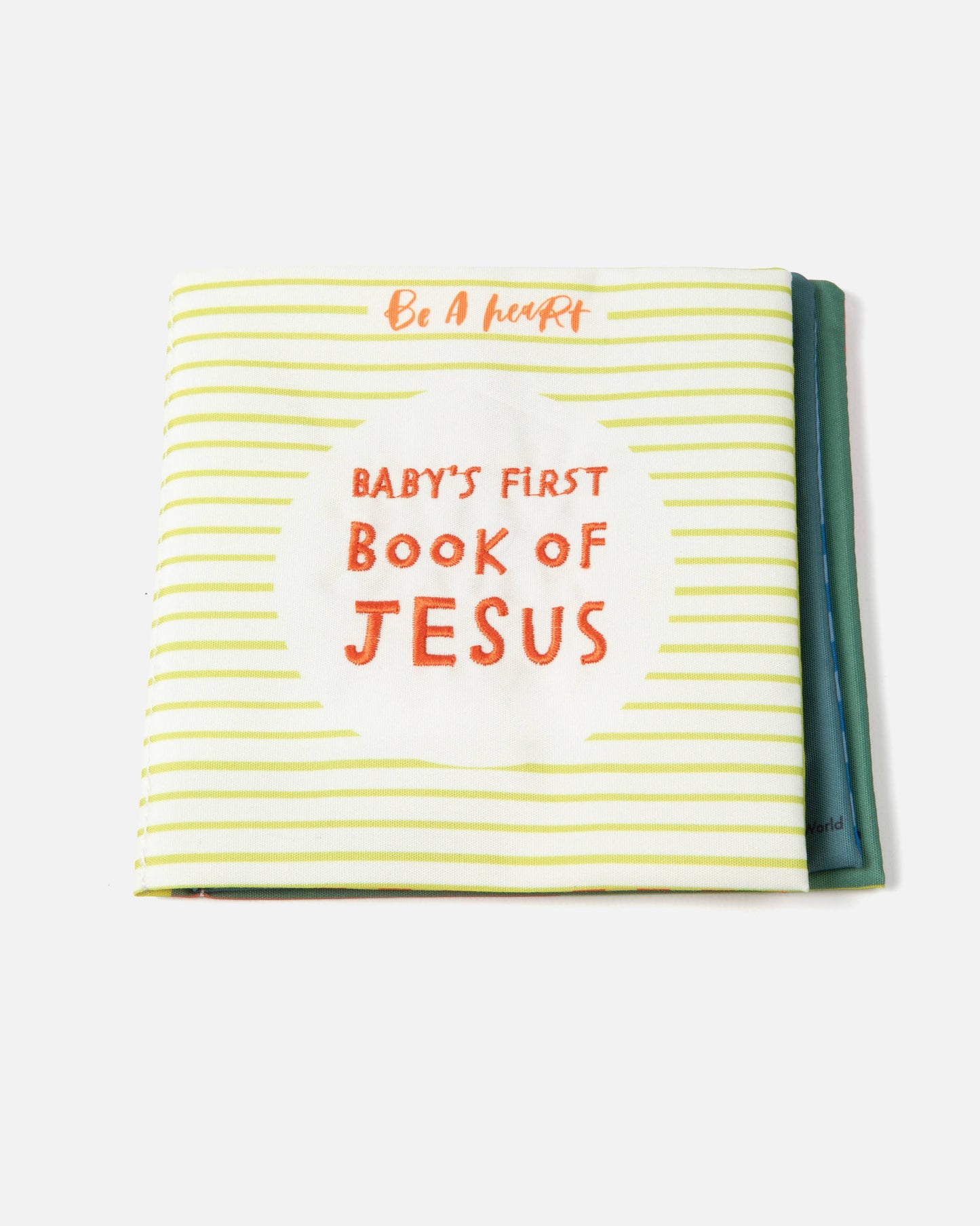Be A Heart-Baby's First Book of Jesus