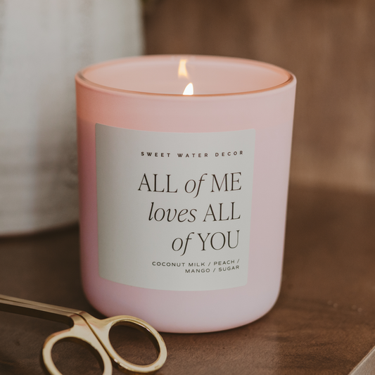 All of Me Loves All of You-Soy Candle