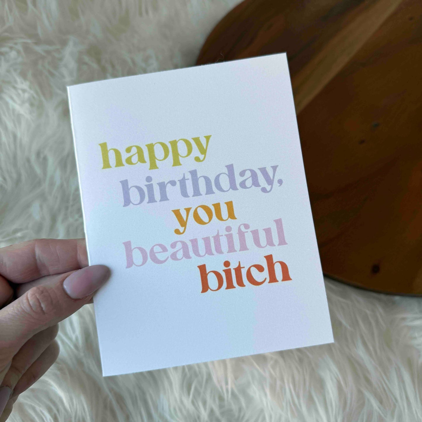 Big Moods - "Happy Birthday You Beautiful Bitch" Funny Birthday Card