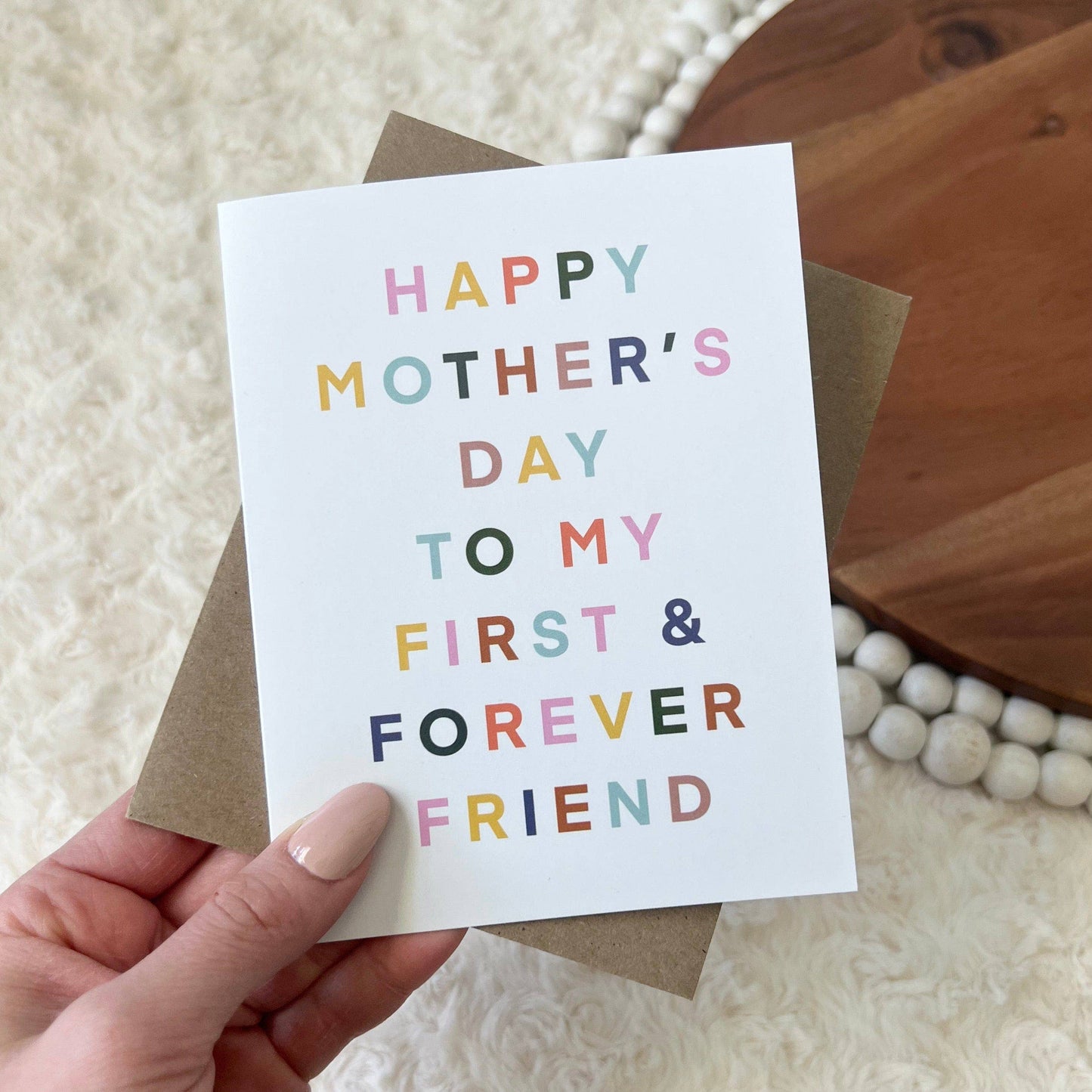 "Happy Mother's Day To My Forever Friend"